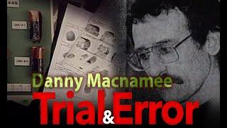Danny Macnamee  | Trial and Error | Dark Crimes