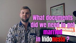 What Do I Bring To Get Married In Indonesia? - Part 2 - Visa Journey