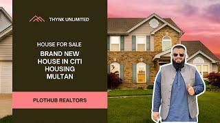 10 Marla Brand New House For Sale in Citi Housing Multan Phase 1 | House For Sale in Multan