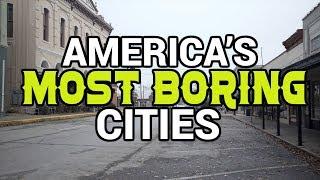 The 10 MOST BORING CITIES in AMERICA