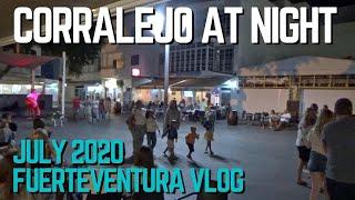 Corralejo at night and Fuerteventura Vlog July 2020