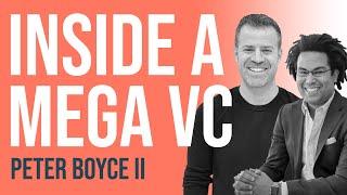 Inside a Mega VC & University Entrepreneurship w/ Partner Peter Boyce II Partner at General Catalyst