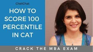 How to Score 100 Percentile in CAT Exam | How to Prepare For/Crack CAT 2019 Without Coaching