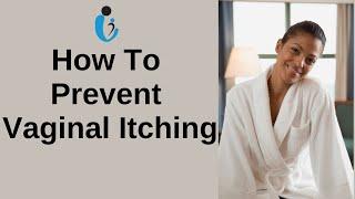 Prevent Itching In Private Parts - Intimate Hygiene - Vaginal Itching - Dr Seema Sharma Gynecologist