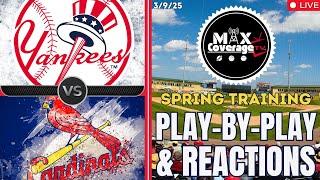 LIVE New York Yankees vs St. Louis Cardinals - Play-By-Play & Reactions (3/9/25)