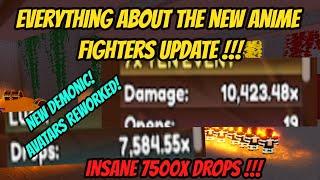Everything about the new anime fighters update !!!! 7500x Drops is Insane !! New Demonic !!!!
