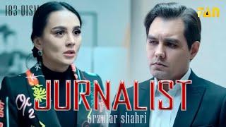 Jurnalist "Orzular shahri" (183-qism) | Журналист "Орзулар шаҳри" (183-қисм)