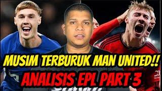 Musim Terburuk MAN UNITED Dalam Sejarah EPL‼️- Analisis EPL PART 3