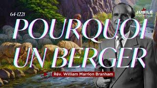 64-1221 - Pourquoi un Berger | Prophète William Marrion Branham