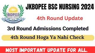 JKBOPEE Bsc Nursing 4th Round Counselling Update Check Complete Details In Video