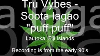 Tru Vybes - maro soota "puff puff"