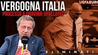 VERGOGNA ITALIA! Processo a GRAVINA e SPALLETTI