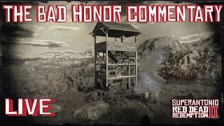 A Party at The Mayor's Mansion, and Kieran Comes Home, The super Bad Honor Live Commentary RDR2