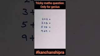 Tricky maths question | only for genius #maths #brainteaser #mathspuzzles #shorts #viral #trending