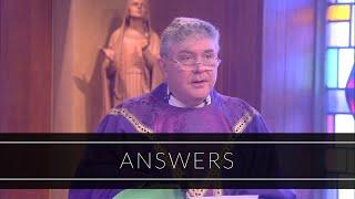 Answers | Homily: Father Charles Gallagher, SJ