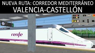 NUEVA RUTA: Corredor Mediterráneo en Train Simulator | Euromed Valencia - Castellón con Renfe 130