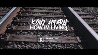 Kovi - How I'm Living (Official Music Video)