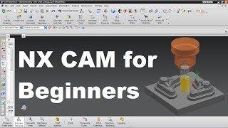 NX CAM Tutorial for Beginners - 1