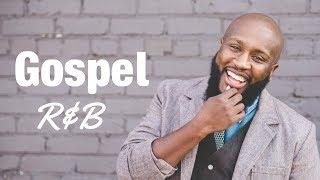 Gospel R&B Mix #2