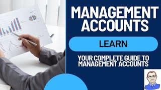 Learn Management Accounting: Part 2, Preparing Management Accounts, Using Software, Reports, etc.