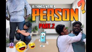 What if THINGS were a person  | part-2 | HARISHHATRICKS | #harishhatricks #youtube #comedy