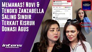 Novi & Tengku Zanzabella Saling Sindir terkait Kisruh Donasi Agus | Intens Investigasi | Eps 4530