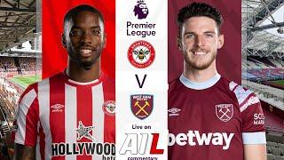 BRENTFORD vs WEST HAM UNITED Live Stream Football Match EPL PREMIER LEAGUE Coverage Free