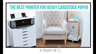 What is the Best Printer for Heavy Cardstock in 2024?