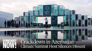 Crackdown in Azerbaijan: COP29 Host Country Arrests Climate Activists & Journalists Ahead of Talks