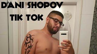 DANI SHOPOV - TIK TOK (AZIS - SAGAPO) ,2020