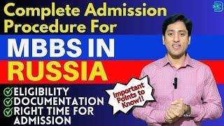 MBBS in Russia | Complete Admission Process, Documentation, Eligibility, Licensing & Points to Know
