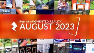 Top Augmented Reality Experiences of August 2023