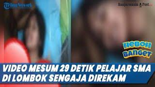 Viral Video Mesum 29 Detik Pelajar SMA di Lombok Sengaja Direkam, Wanitanya Masih di Bawah Umur