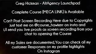 Greg Hickman Course - AltAgency Launchpad Download