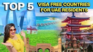 Visa Free Countries for UAE Residents  || Visa on Arrival for UAE Residents 