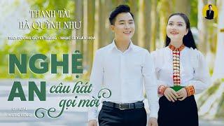 Nghệ An Câu Hát Gọi Mời - Thanh Tài f.t Hà Quỳnh Như || Tuyệt mỹ cảnh sắc Xứ Nghệ