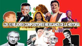 Los 10 Mejores Compositores Mexicanos De La Historia