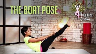Naukasana – The Boat Pose | Yogalates With Rashmi Ramesh | Mind Body Soul