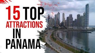 Top 15 Attractions in Panama City, Panama