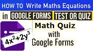 HOW TO WRITE MATHS EQUATIONS IN GOOGLE FORMS QUIZ