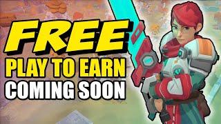 5 Free Play To Earn Games Coming Soon!