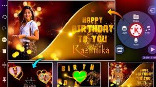 Happy birthday video editing in kinemaster birthday video editing  birthday Trending video 2021