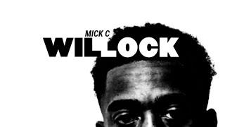 Mick C - "WILLOCK" (Catchy song with lyrics)