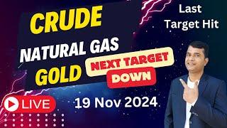 Crude oil analysis for Tuesday 19 Nov 2024 | Live Crude Oil Analysis & Natural Gas Narget ? Profit ?