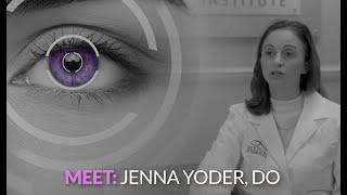 Meet Jenna Yoder, DO - Woolfson Eye Institute