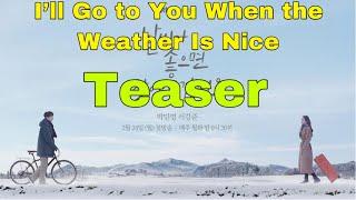 If the Weather Is Good, I’ll Find You TEASER & Sinopsis Indonesia