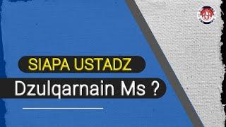 Siapa Ustadz Dzulqarnain Ms ?