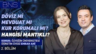 DÖVİZ Mİ MEVDUAT MI KUR KORUMALI MI? HANGİSİ MANTIKLI? | 2. Bölüm