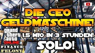 GTA 5 Online - Als CEO Einfach, Viel & Schnell Geld Verdienen! [SOLO, Finance And Felony Update]