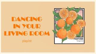 dancing in your living room, just enjoying life  // "oldies" playlist